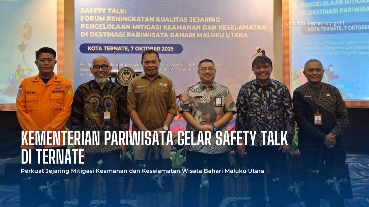 Kementerian Pariwisata Gelar Safety Talk di Ternate: Perkuat Jejaring Mitigasi Keamanan dan Keselamatan Wisata Bahari Maluku Utara